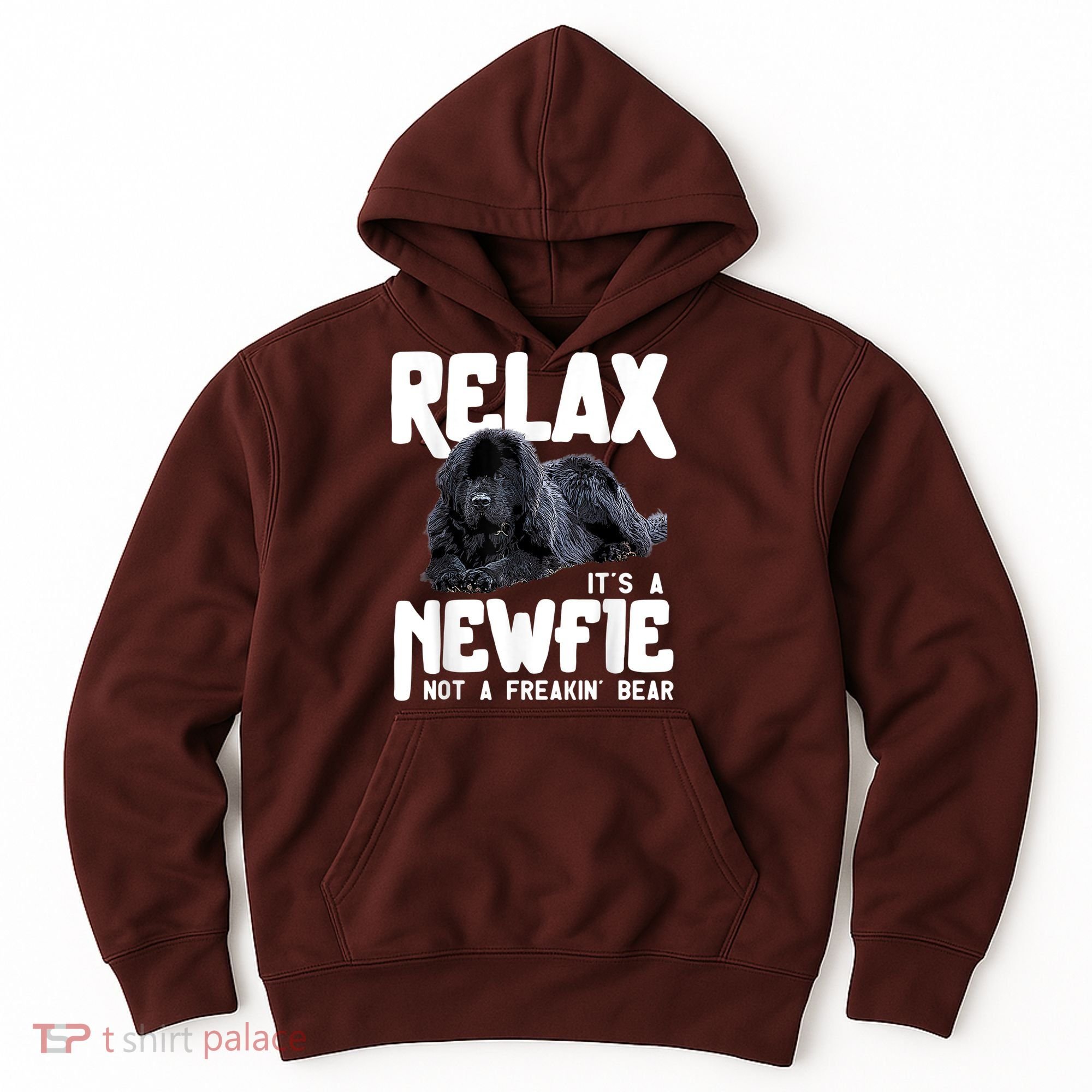 Relax ItS A Newfie Not A Freakin Bear Newfoundland Dog Hoodie