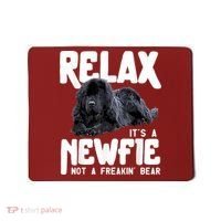 Relax ItS A Newfie Not A Freakin Bear Newfoundland Dog Mousepad thumb 0