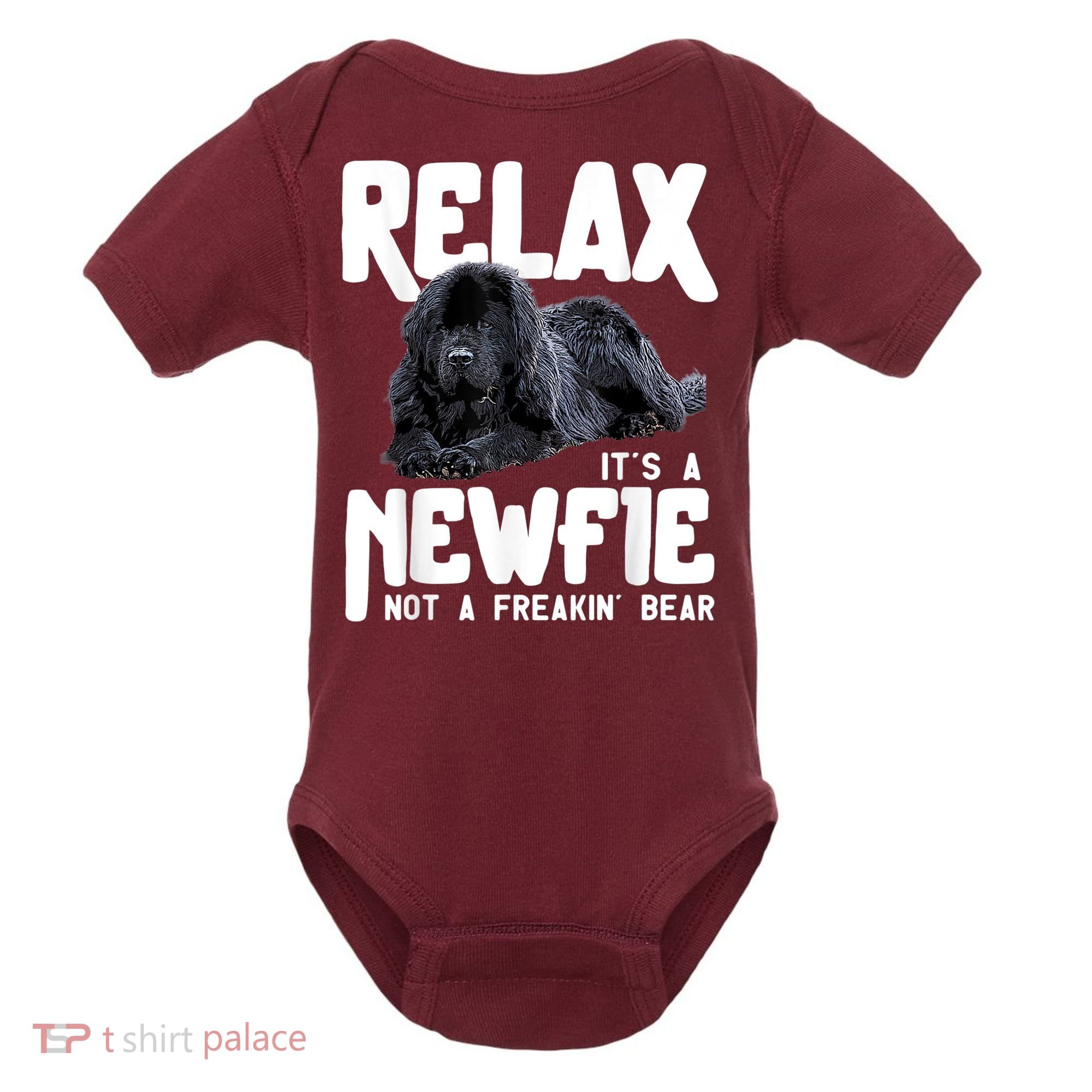 Relax ItS A Newfie Not A Freakin Bear Newfoundland Dog Baby Bodysuit
