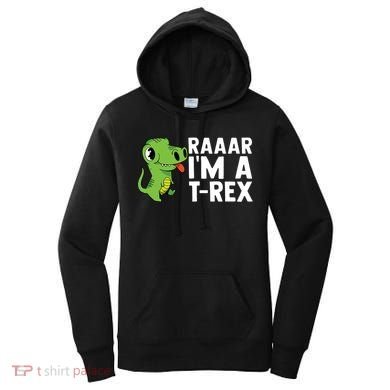 Raar I'm A T Rex Cute Funny Dinosaur Women's Hoodie