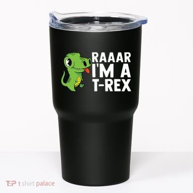 Raar I'm A T Rex Cute Funny Dinosaur Tumbler