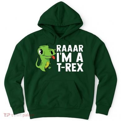 Raar I'm A T Rex Cute Funny Dinosaur Hoodie