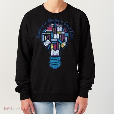 Reading Is Always A Good Idea Lightbulb Women's Sweatshirt