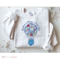 Reading Is Always A Good Idea Lightbulb Sweatshirt thumb 2
