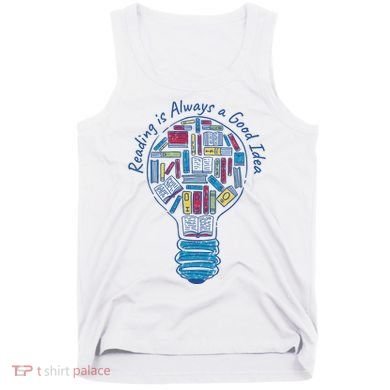 Reading Is Always A Good Idea Lightbulb Tank Top