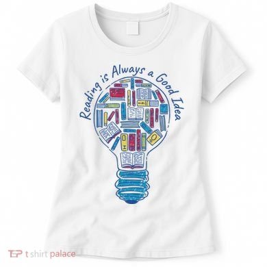 Reading Is Always A Good Idea Lightbulb Women's T-Shirt