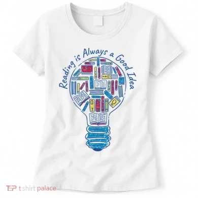 Reading Is Always A Good Idea Lightbulb Women's T-Shirt