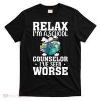 Relax Im A School Counselor Ive Seen Worse Counseling T-Shirt thumb 0