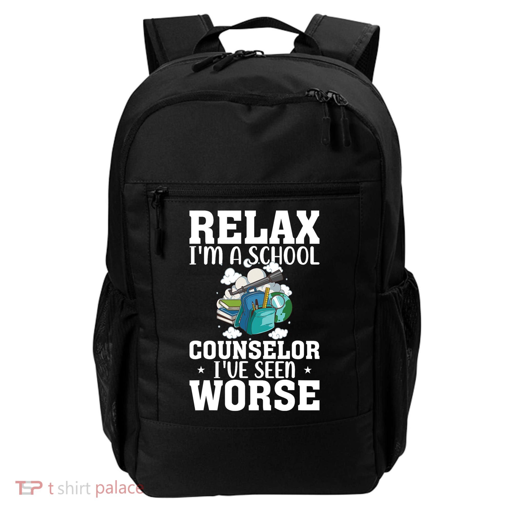 Relax Im A School Counselor Ive Seen Worse Counseling Backpack
