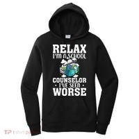 Relax Im A School Counselor Ive Seen Worse Counseling Women's Hoodie thumb 0