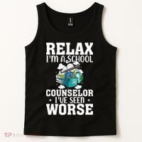 Relax Im A School Counselor Ive Seen Worse Counseling Tank Top thumb 2