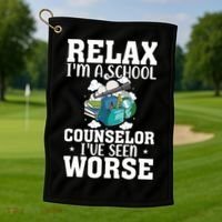 Relax Im A School Counselor Ive Seen Worse Counseling Golf Towel thumb 1