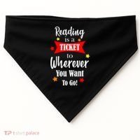 Reading Is A Ticket To Where Ever You Want To Go USA-Made Doggie Bandana thumb 0