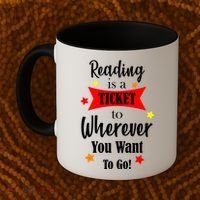 Reading Is A Ticket To Where Ever You Want To Go Coffee Mug thumb 2
