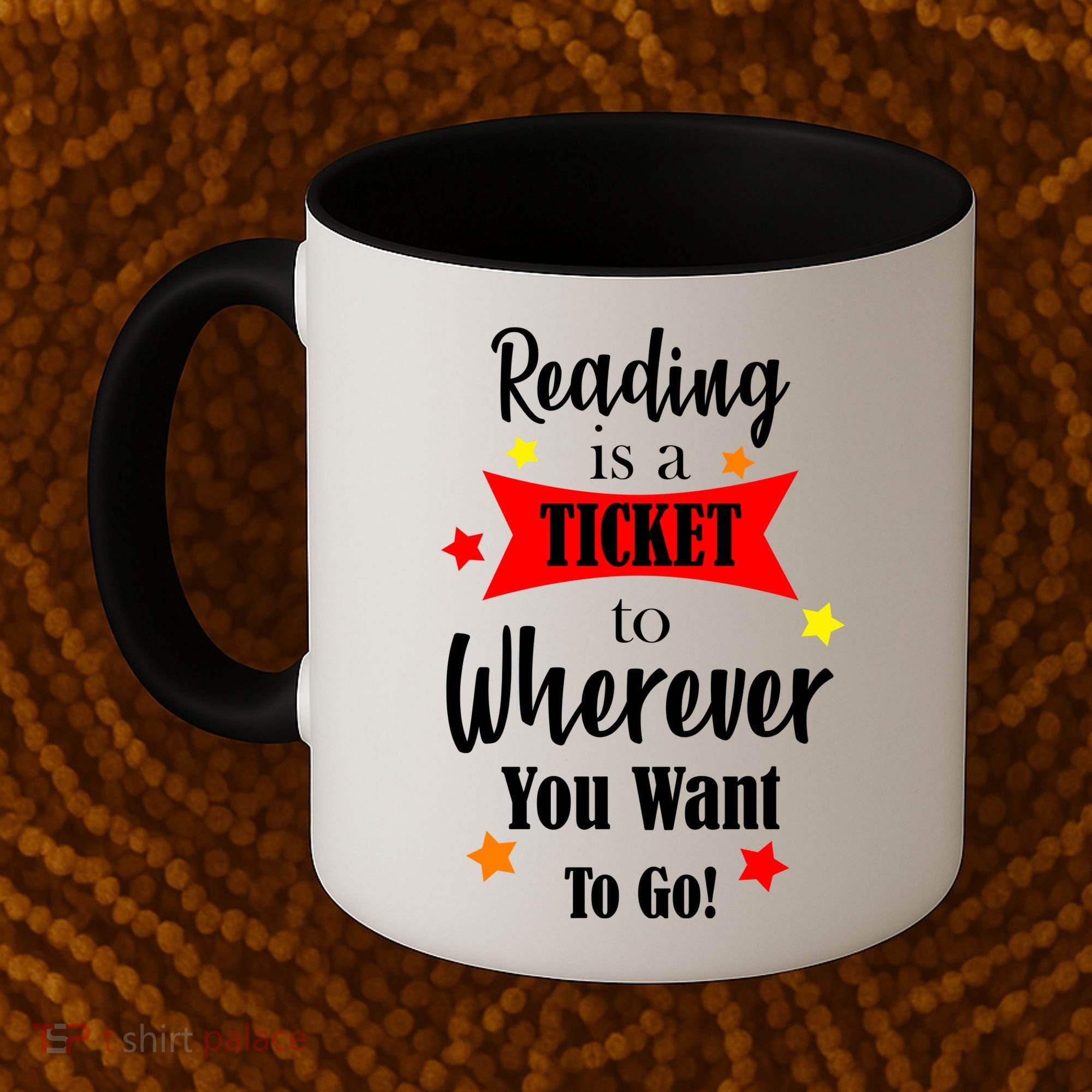 Reading Is A Ticket To Where Ever You Want To Go Coffee Mug