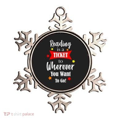 Reading Is A Ticket To Where Ever You Want To Go Ornament