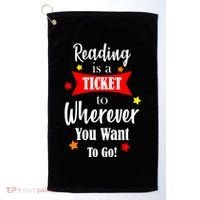 Reading Is A Ticket To Where Ever You Want To Go Golf Towel thumb 0