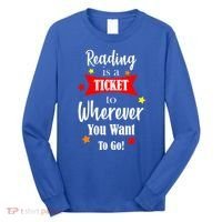 Reading Is A Ticket To Where Ever You Want To Go Long Sleeve Shirt thumb 0