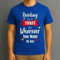 Reading Is A Ticket To Where Ever You Want To Go T-Shirt thumb 3
