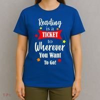 Reading Is A Ticket To Where Ever You Want To Go T-Shirt thumb 4