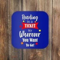 Reading Is A Ticket To Where Ever You Want To Go Coaster thumb 0