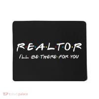 Realtor I'll Be There For You Real Estate Agent Gift Mousepad thumb 0