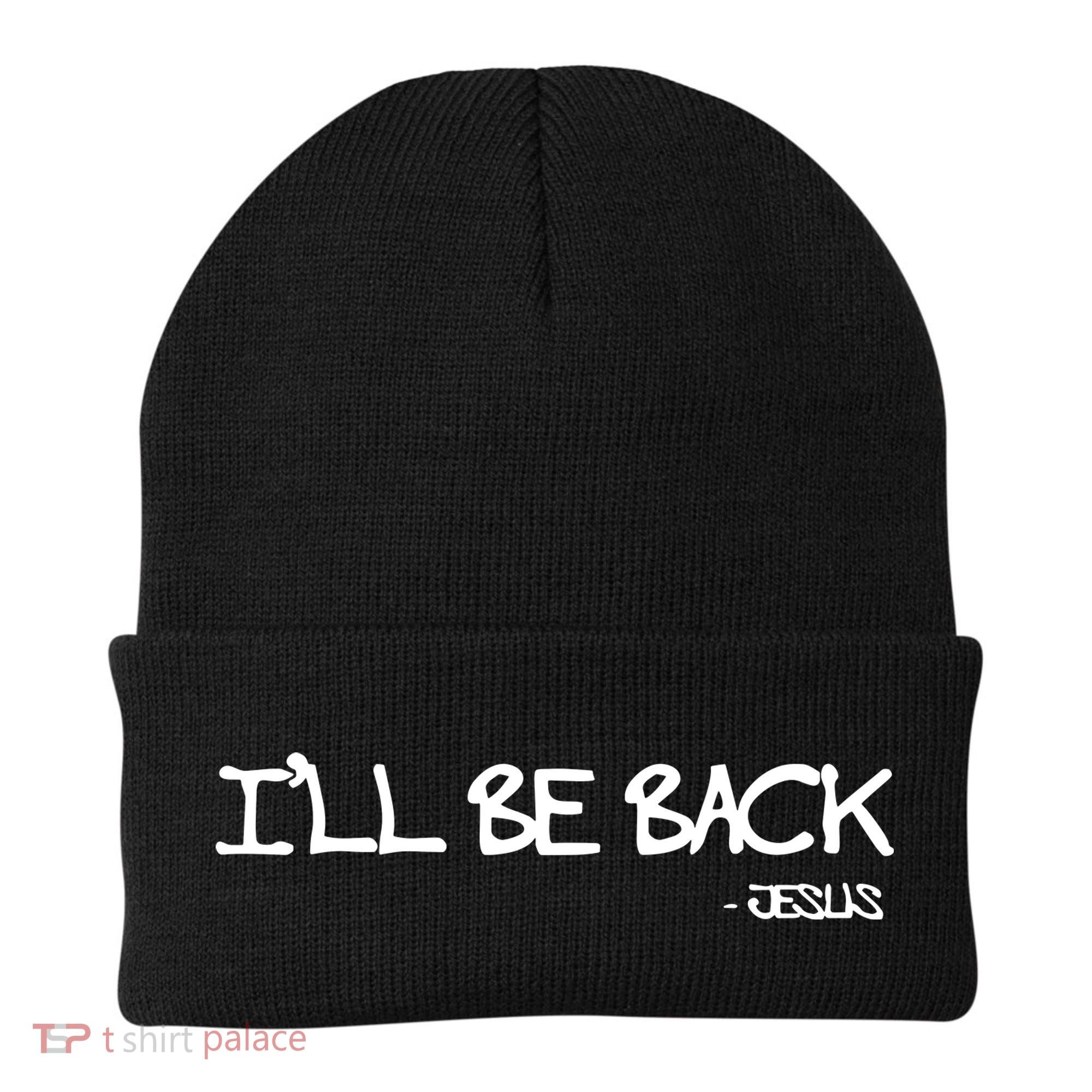 Religious I'll Be Back Jesus Funny Christian Beanie