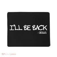 Religious I'll Be Back Jesus Funny Christian Mousepad thumb 0