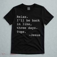 Relax I'll Be Back Jesus Quote Funny Christian Jesus T-Shirt thumb 5