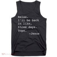 Relax I'll Be Back Jesus Quote Funny Christian Jesus Tank Top thumb 0