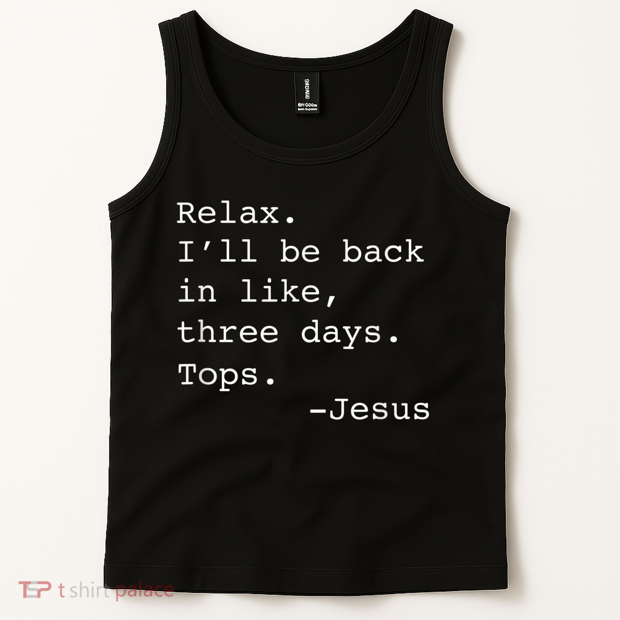 Relax I'll Be Back Jesus Quote Funny Christian Jesus Tank Top