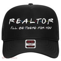 Realtor I'll be there for you Real Estate Agent Gift Hat thumb 0