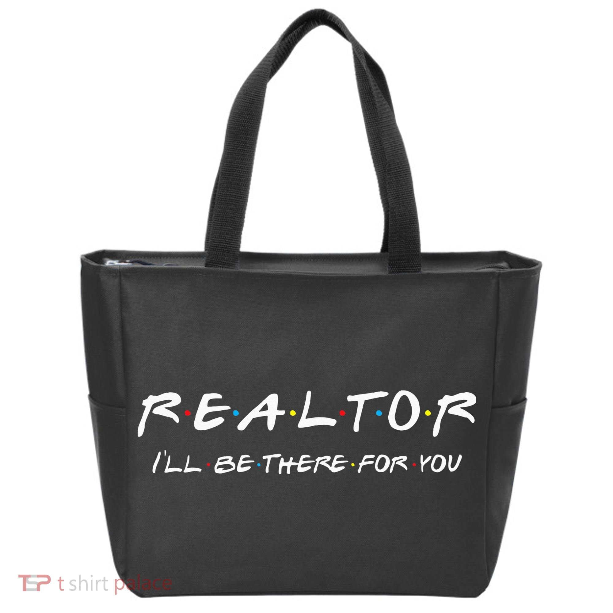Realtor I'll be there for you Real Estate Agent Gift Tote Bag