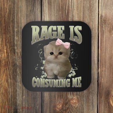 Rage Is Consuming Me Cute Coquette Bow Kawaii Cat Meme Coaster