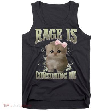 Rage Is Consuming Me Cute Coquette Bow Kawaii Cat Meme Tank Top