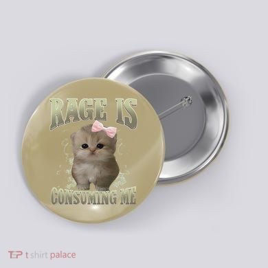 Rage Is Consuming Me Cute Coquette Bow Kawaii Cat Meme Button