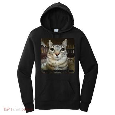 Rage Is Consuming Me Funny Meme Cat Joke Cat Lovers Women's Hoodie