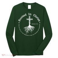 Rooted In Christ Christianity Quote Long Sleeve Shirt thumb 0