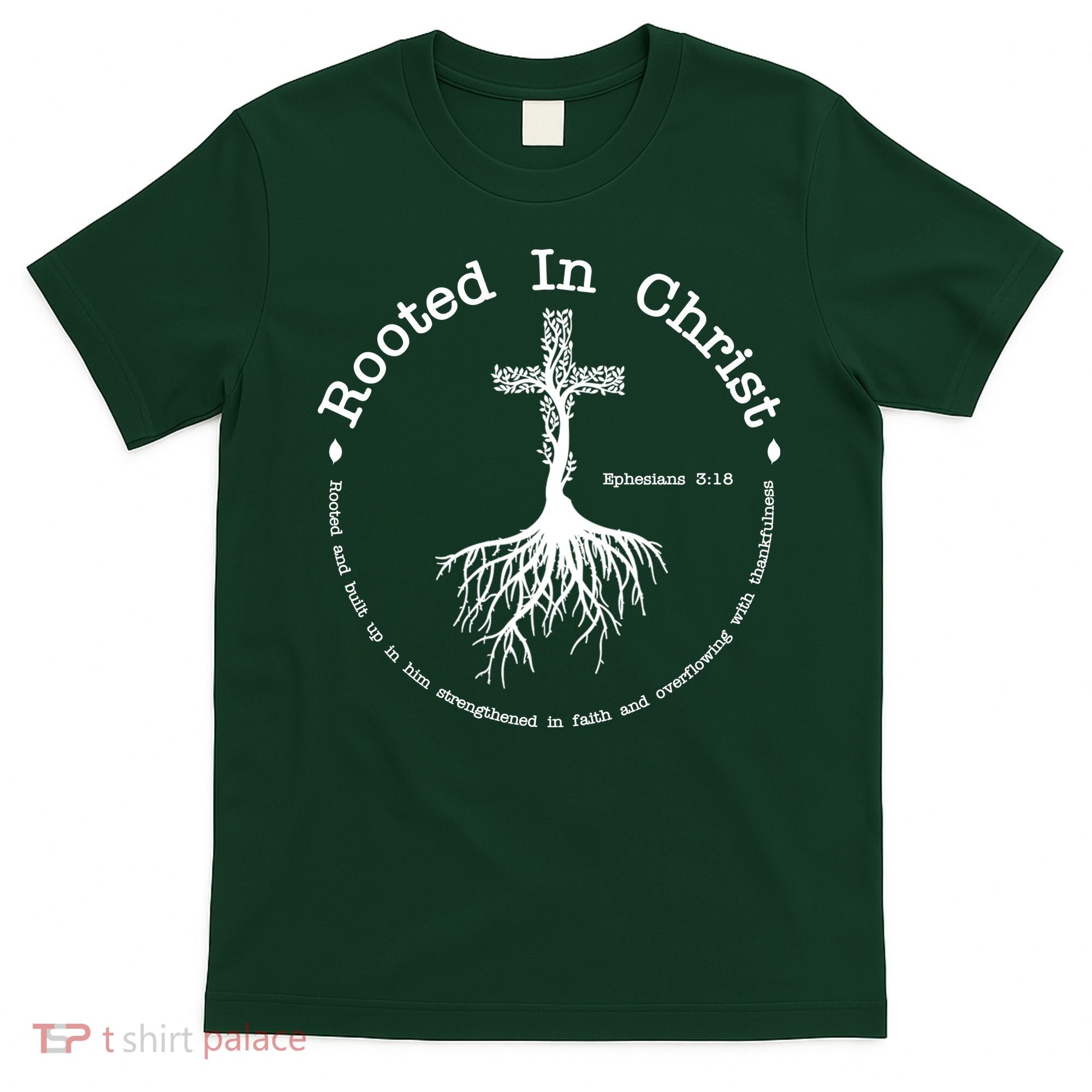 Rooted In Christ Christianity Quote T-Shirt
