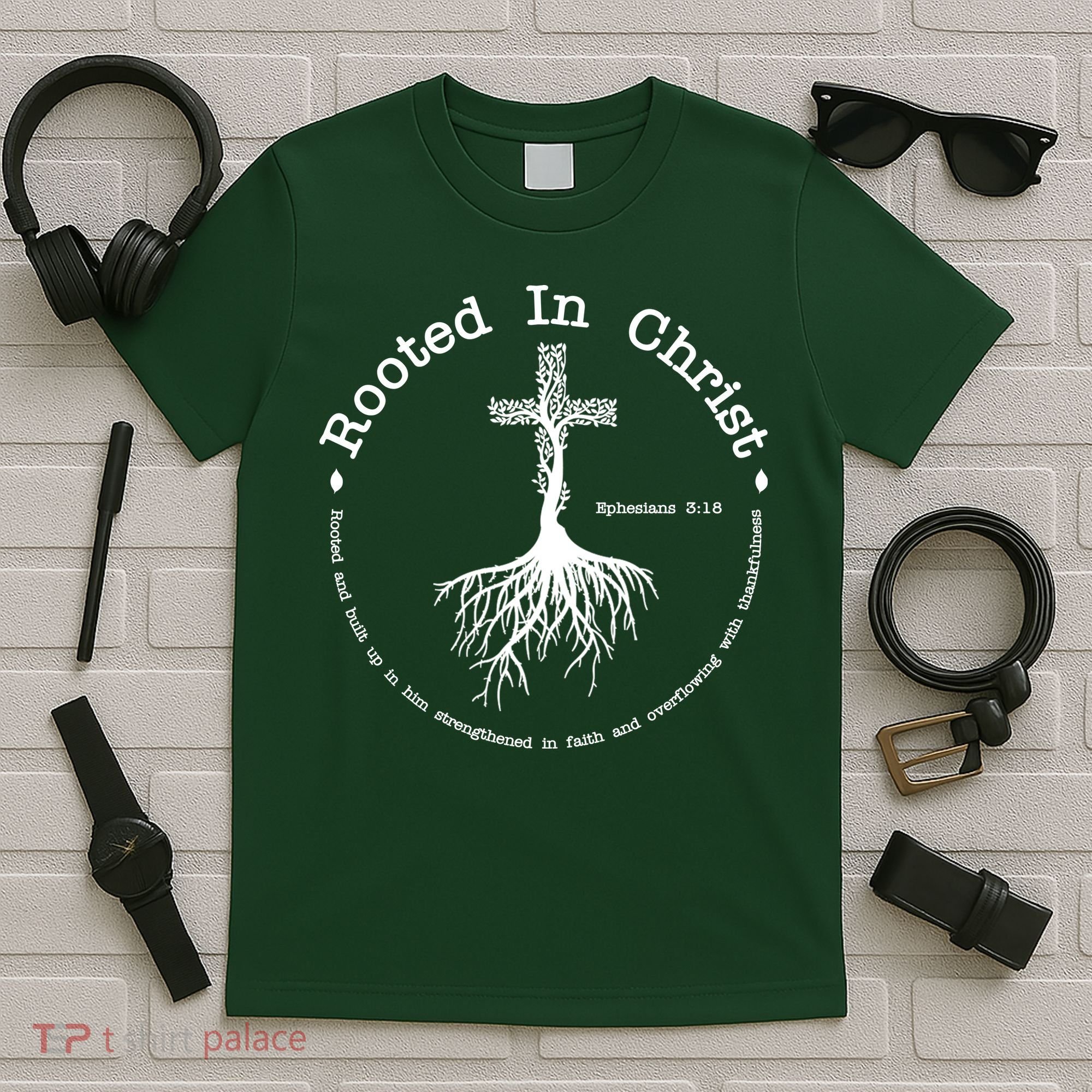 Rooted In Christ Christianity Quote T-Shirt