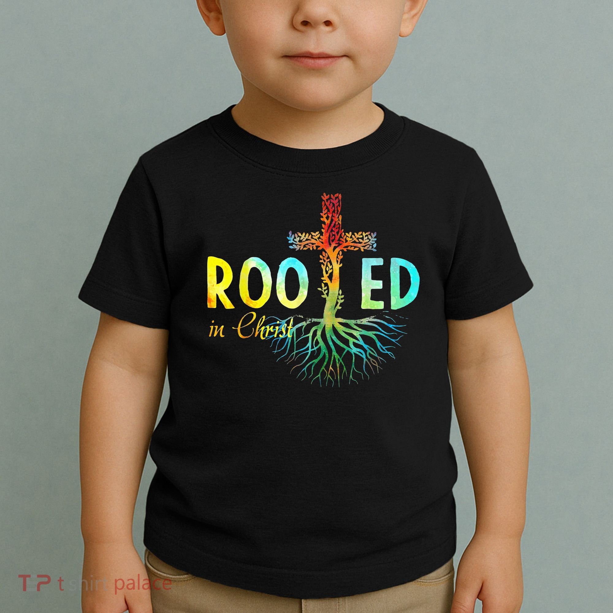 Rooted In Christ Faith Christian Jesus Lovers Toddler T-Shirt