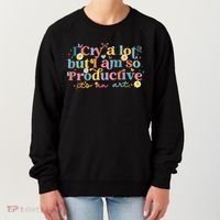 Retro I Cry A Lot But I Am So Productive Funny Trending Meme Women's Sweatshirt thumb 0