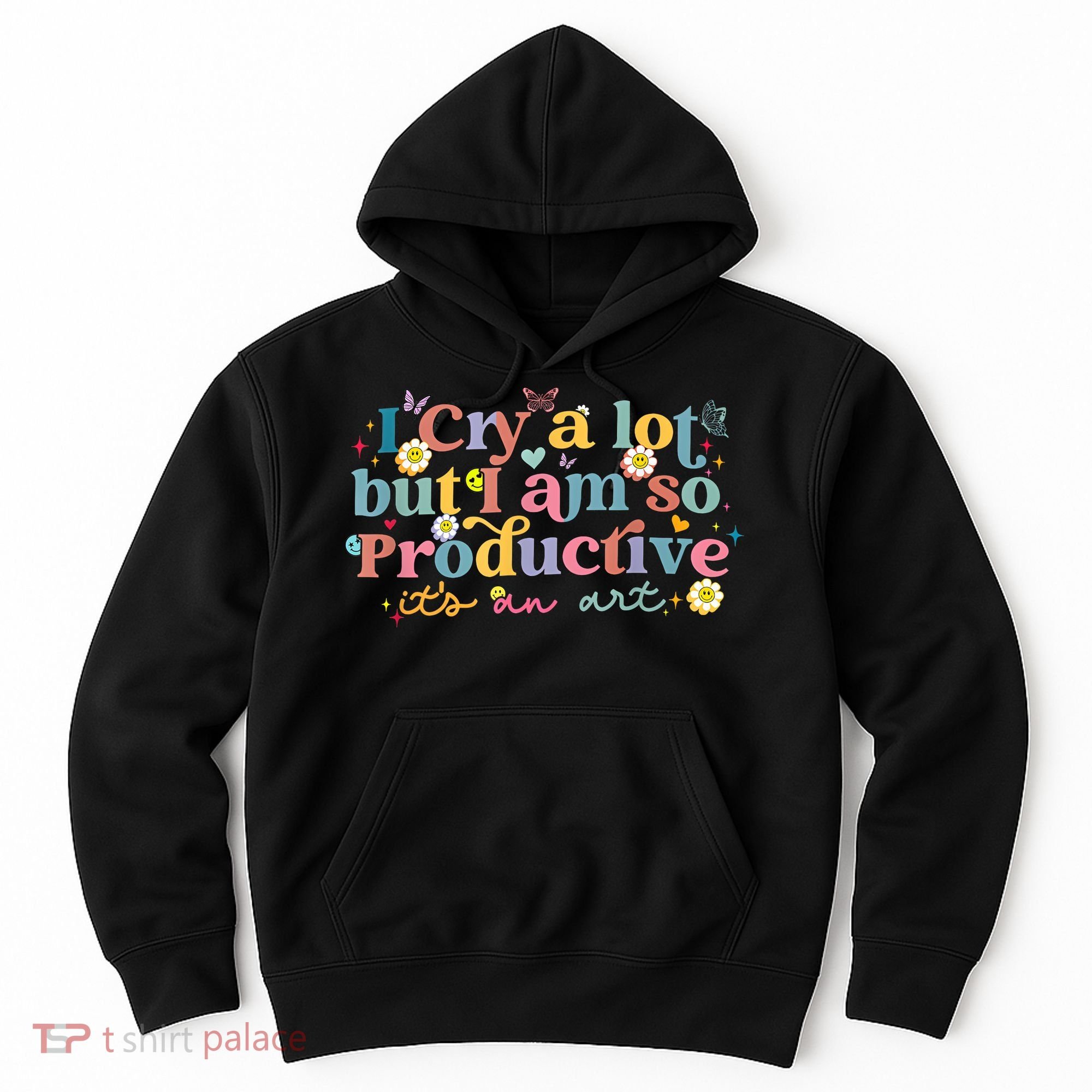 Retro I Cry A Lot But I Am So Productive Funny Trending Meme Hoodie