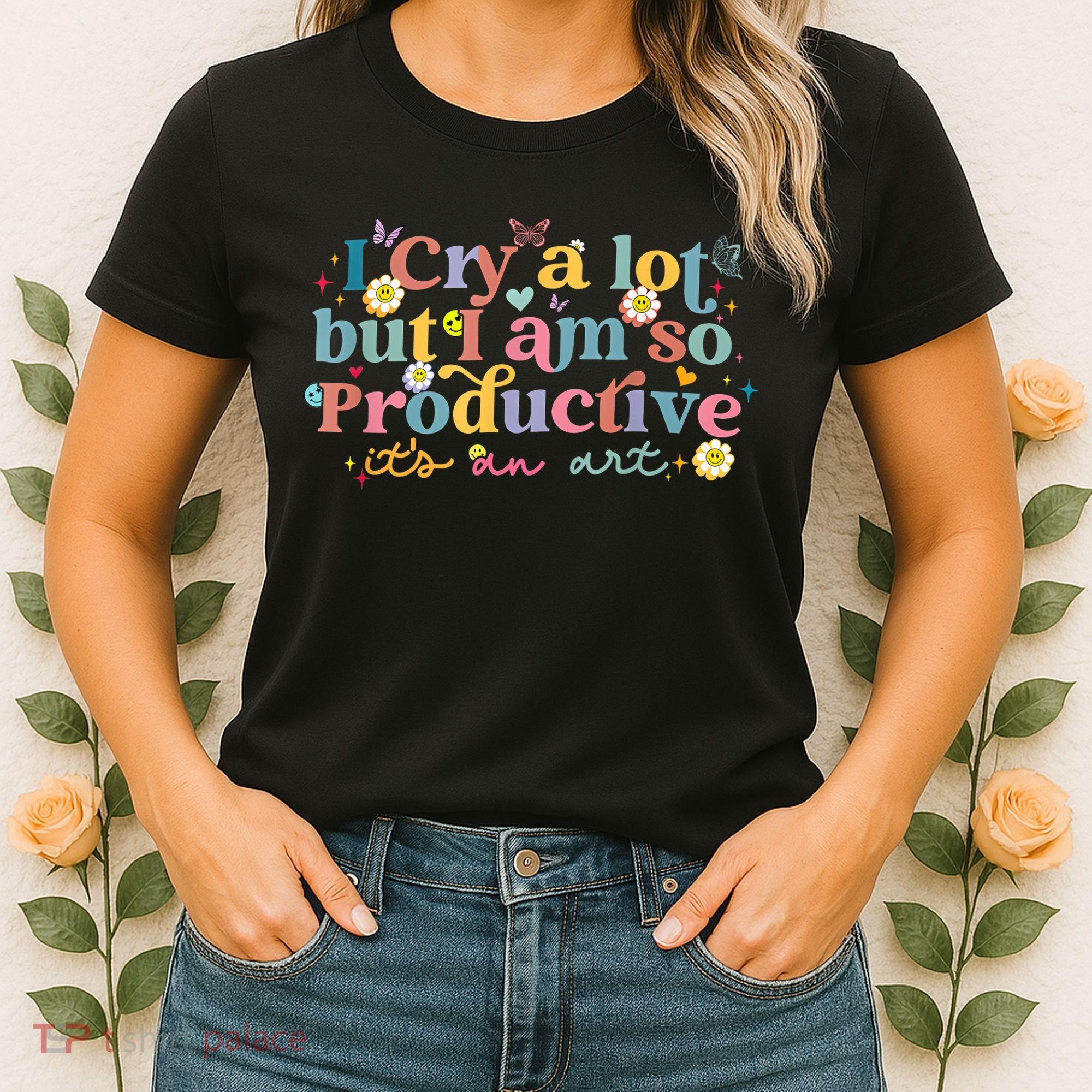Retro I Cry A Lot But I Am So Productive Funny Trending Meme Women's T-Shirt