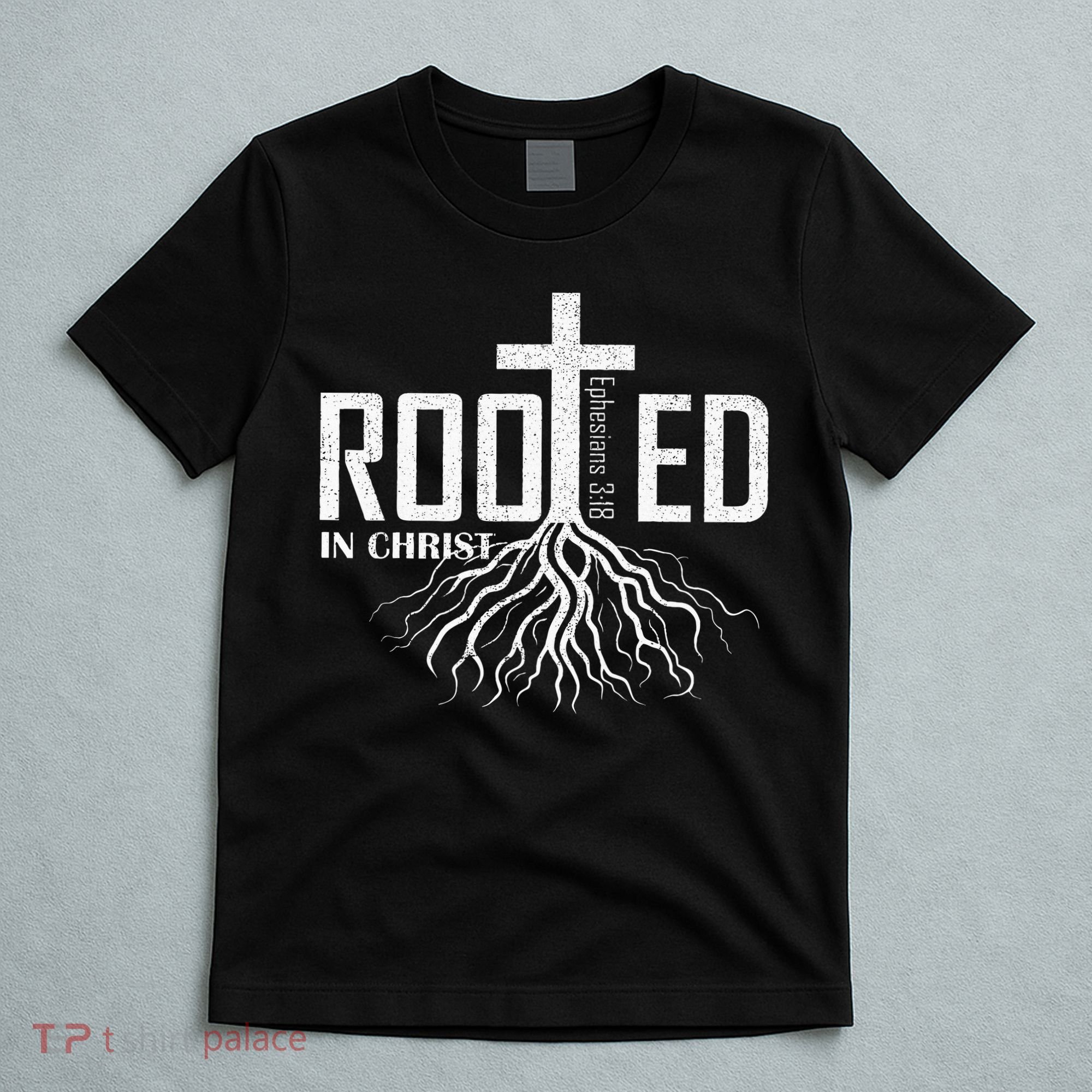 Rooted In Christ Christian Religious Christian T-Shirt