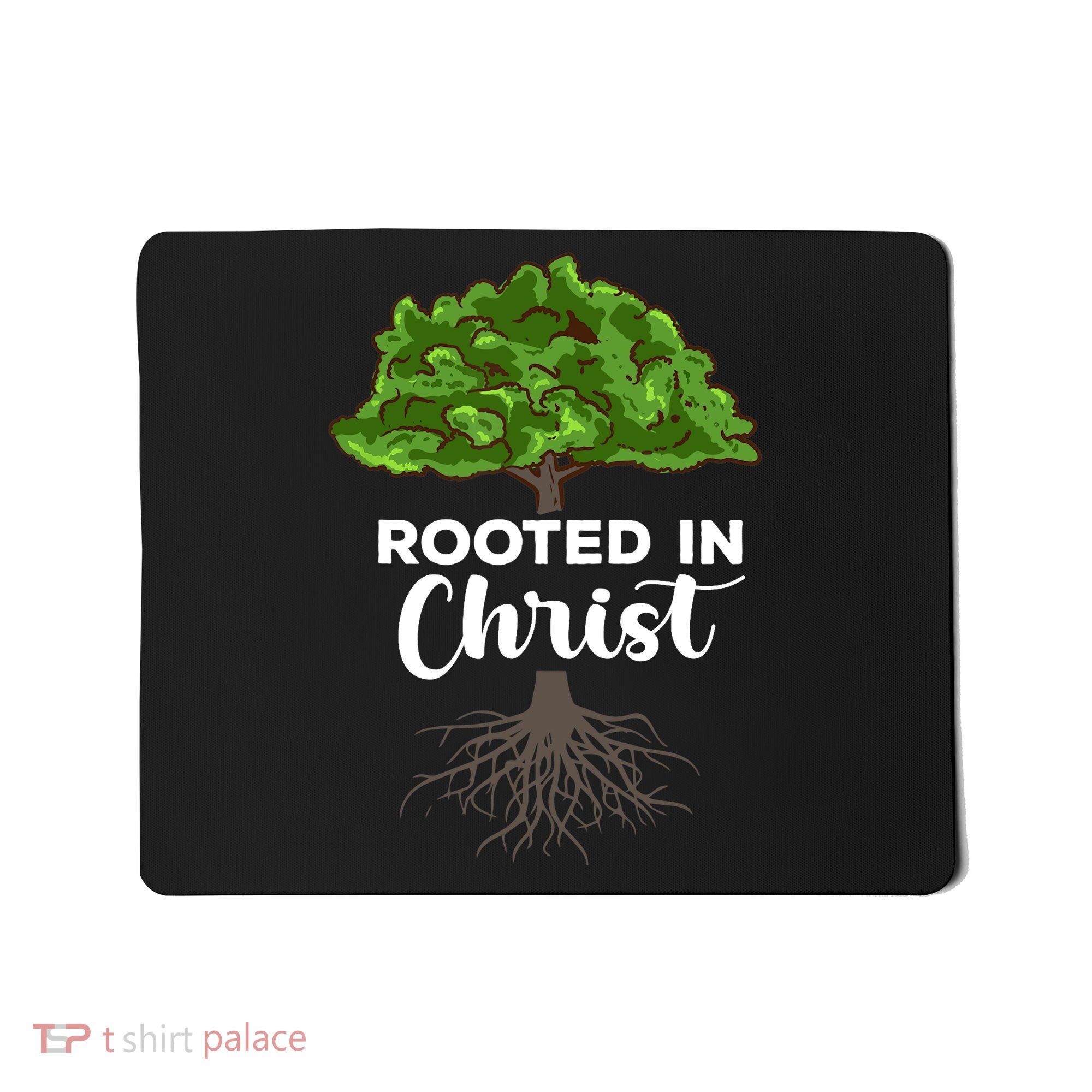 Rooted In Christ Theology Jesus Christ Christian Faith Mousepad