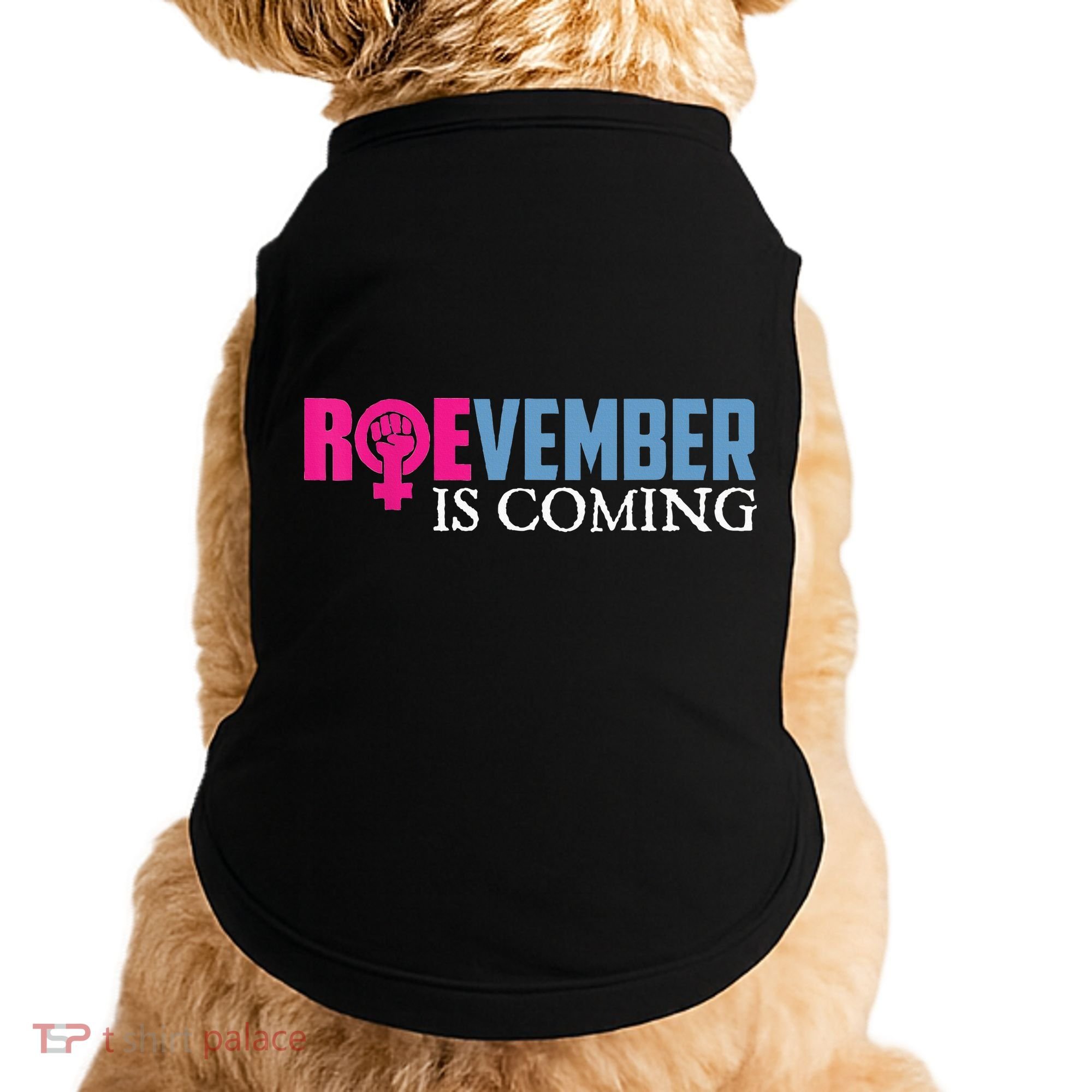 Roevember Is Coming November Vote Roe Supreme Court Meme Doggie Tank