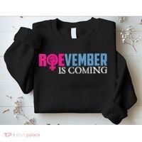 Roevember Is Coming November Vote Roe Supreme Court Meme Sweatshirt thumb 2