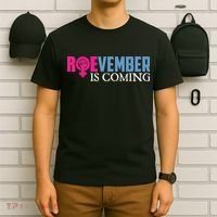 Roevember Is Coming November Vote Roe Supreme Court Meme T-Shirt thumb 6