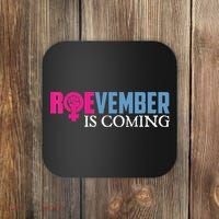 Roevember Is Coming November Vote Roe Supreme Court Meme Coaster thumb 0